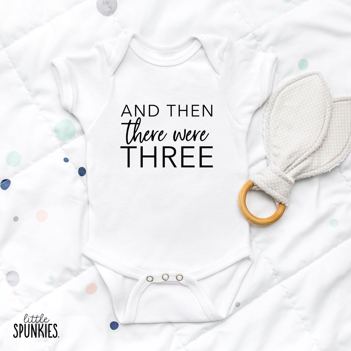 And Then There Were Three Onesies® Brand