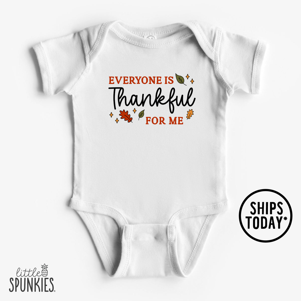 Everyone is Thankful For Me Onesies® Brand
