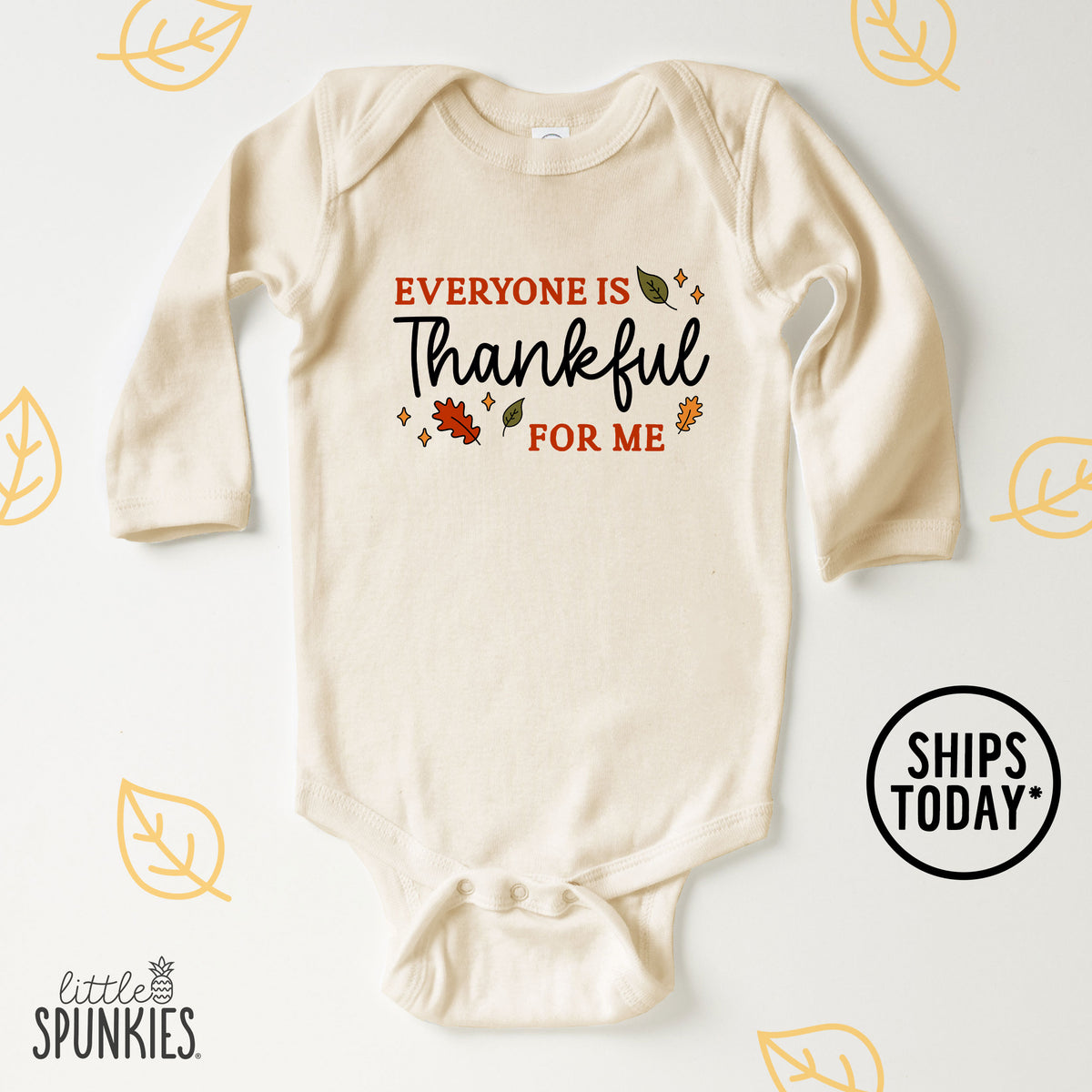 Everyone is Thankful For Me Natural Onesies® Brand