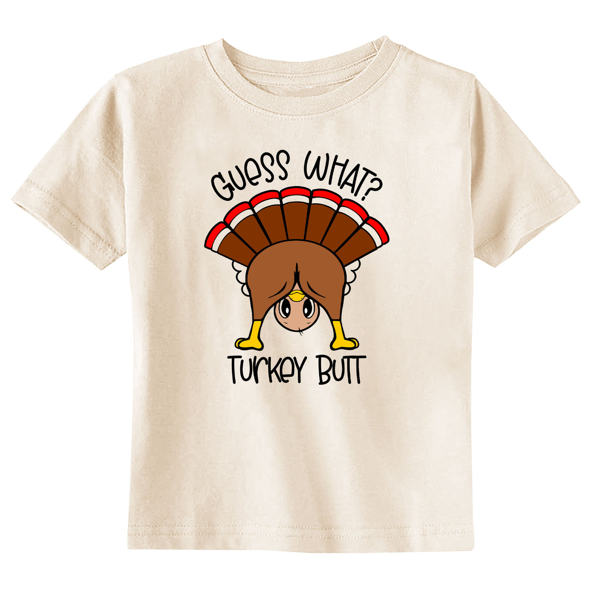 Guess What? Turkey Butt Natural T-Shirt