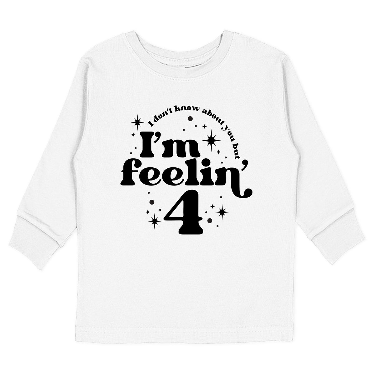 I Don't Know About You, But I'm Feelin' Age T-Shirt