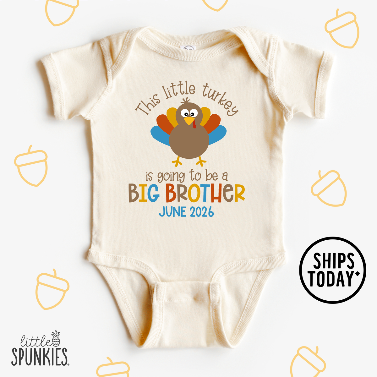 This Little Turkey is going to be a Big Brother Natural Onesies® Brand