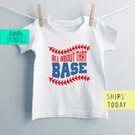 All About That Base Fun Sports Toddler & Youth Baseball T-Shirt
