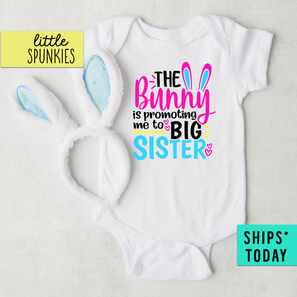 The Bunny Promoted Me to Big Sister Cute Baby Girl Easter Onesie