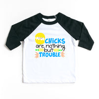 Chicks Are Nothing But Trouble Funny Toddler Easter Raglan