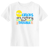 Chicks Are Nothing But Trouble Funny Toddler & Youth Easter T-Shirt