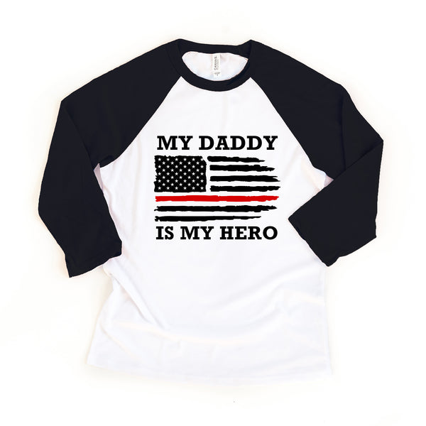 Daddy is My Hero Firefighter Father's Day Raglan Tee