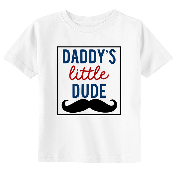 Daddys Little Dude Father's Day Toddler & Youth T-Shirt