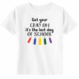 Get Your Cray On Toddler Youth School Graduation Unisex T-Shirt