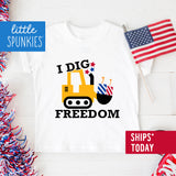 I DIg Freedom Toddler Youth 4th of July Shirt