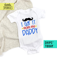 I Got It From Daddy Father's Day Baby Onesie