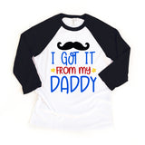 I Got It from Daddy Father's Day Toddler Raglan Tee