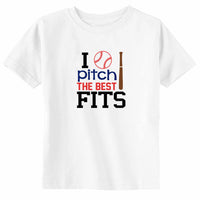 I Pitch The Best Fits Baseball Fun Sports Toddler & Youth Baseball T-Shirt