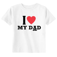 I (HEART) My Dad Toddler & Youth T-Shirt