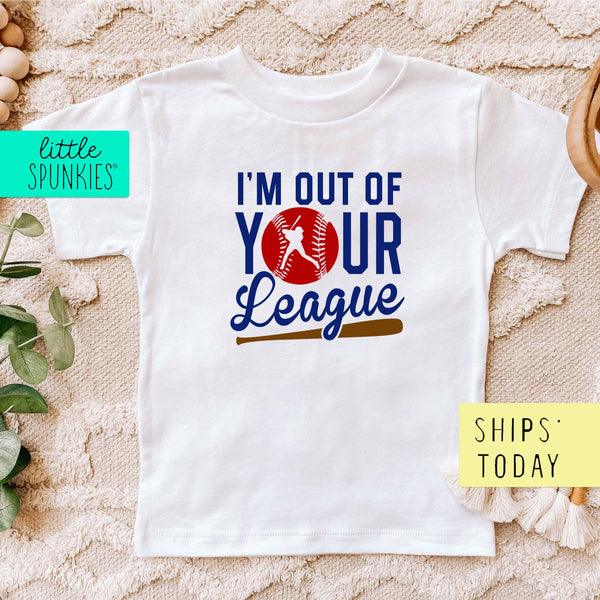 I'm Out of Your League Baseball Fun Sports Toddler & Youth Baseball T-Shirt