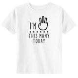 I'm This Many Today 3 Turning Three Birthday Toddler & Youth T-Shirt