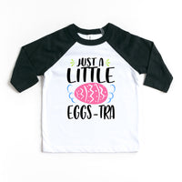 Just a Little Eggs-tra Toddler Easter Raglan