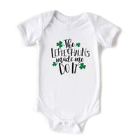 The Leprechauns Made Me Do It St Patrick's Day Onesie
