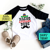 Nacho Average Dude Toddler Cinco De Mayo Boy Raglan Tee