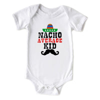 Nacho Average Kid Cute Baby Cinco De Mayo Onesie
