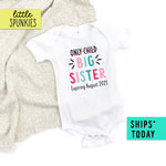 Personalized Only Child Big Sister Girl Onesie Custom Due Date