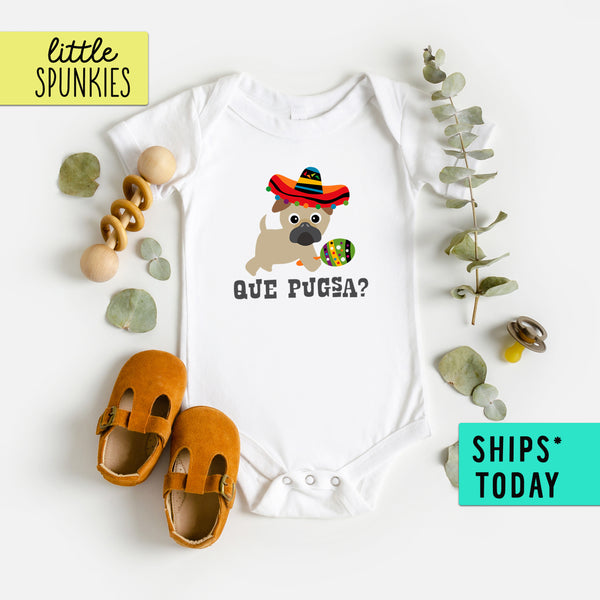 Que Pugsa? Cute Baby Cinco De Mayo Onesie