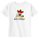 Que Pugsa? Toddler & Youth Cinco De Mayo T-Shirt