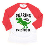 Roaring Into Preschool Back to School Dino Raglan Tee