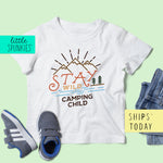 Stay Wild Camping Child Toddler Youth Summer Shirt