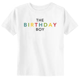 The Birthday Boy Toddler & Youth Birthday T-Shirt