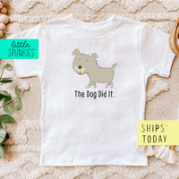 The Dog Did It Toddler & Youth T-Shirt