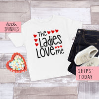 The Ladies Love Me Toddler Valentine's Day Boy T-Shirt
