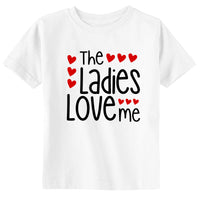 The Ladies Love Me Toddler Valentine's Day Boy T-Shirt