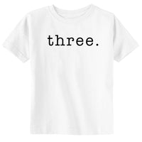 Three Birthday Toddler & Youth T-Shirt TYPEWRITER