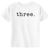Three Birthday Toddler & Youth T-Shirt TYPEWRITER