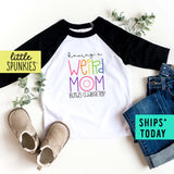 Weird Mom Toddler Mother's Day Raglan Shirt