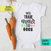 Will Trade Brother for Eggs Funny Baby Easter Onesie