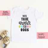 Will Trade Brother for Eggs Toddler & Youth Easter Boy T-Shirt