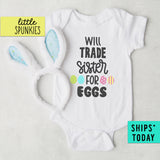 Will Trade Sister for Eggs Funny Baby Easter Onesie