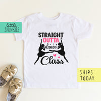 Straight Outta Dance Class Toddler & Youth  Ballerina T-Shirt